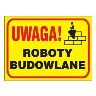 Tablica budowlana "Uwaga Roboty Budowlane" 25x35 cm